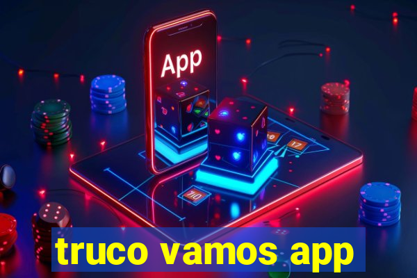 truco vamos app